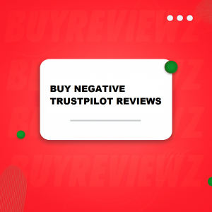 Buy Negative Truspilot Reviews - BuyReiewz.co.uk